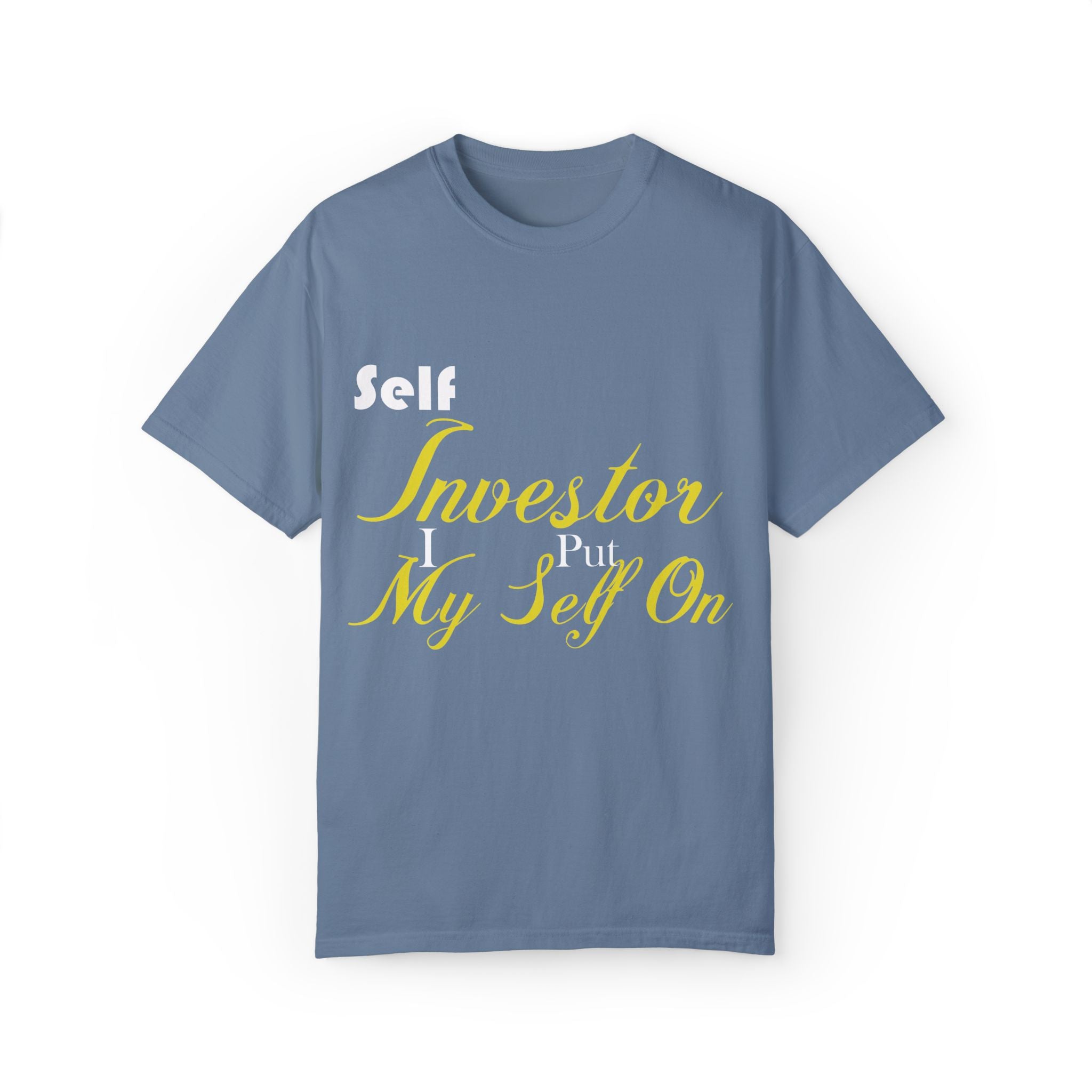 Self Investor Unisex Garment-Dyed T-shirt